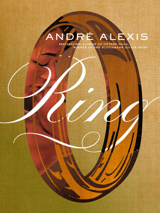 Title details for Ring by André Alexis - Available